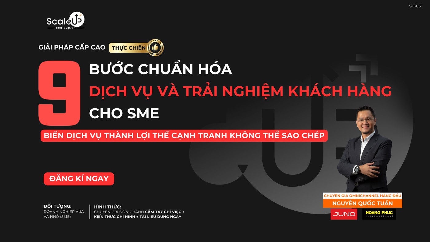 9 Bước Chuẩn hóa Dịch vụ và Trải nghiệm Khách hàng cho SME